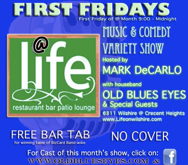 FIRST FRIDAYS at LIFE on Wilshire: Hollywoodâ€™s Premiere Comedy and Music Show Starts This Friday June 4th, 2010